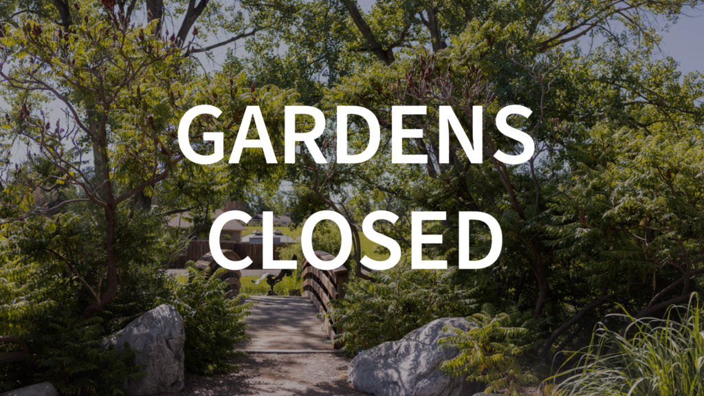 Foliage with "Gardens Closed" in white text overlay